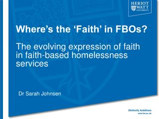 Where’s the ‘Faith’ in FBOs? The evolving expression of faith in faith-based homelessness services