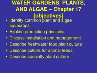 WATER GARDENS, PLANTS, AND ALGAE – Chapter 17 [objectives]