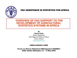 OVERVIEW OF FAO SUPPORT TO THE DEVELOPMENT OF AGRICULTURAL STATISTICS SYSTEMS IN AFRICA By