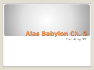 Alas Babylon Ch. 5