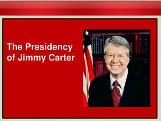 The Presidency of Jimmy Carter