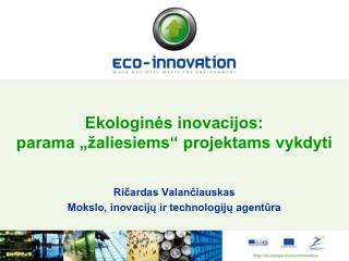 Ekologinės inovacijos: parama „žaliesiems“ projektams vykdyti