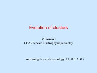 Evolution of clusters