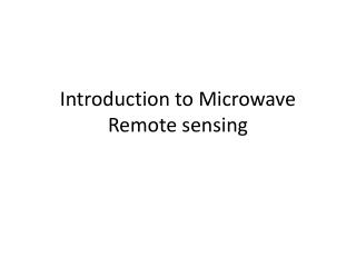 Introduction to Microwave Remote sensing