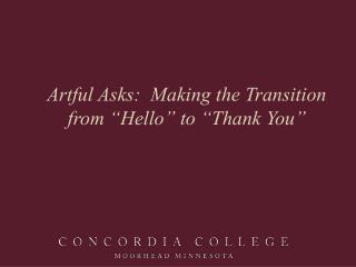 Artful Asks: Making the Transition from “Hello” to “Thank You”