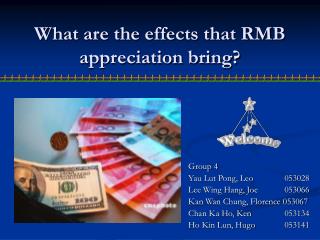 What are the effects that RMB appreciation bring?