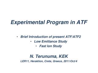 Experimental Program in ATF