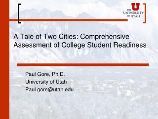 A Tale of Two Cities: Comprehensive Assessment of College Student Readiness