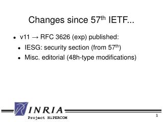 Changes since 57 th IETF...