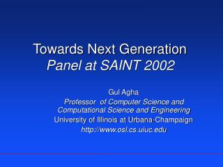 Towards Next Generation Panel at SAINT 2002