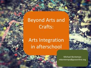 Beyond Arts and Crafts: Arts Integration in afterschool