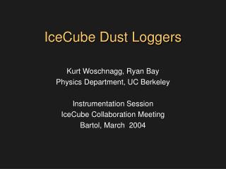 IceCube Dust Loggers