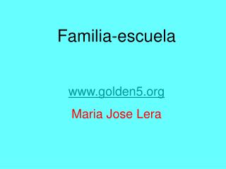 Familia-escuela golden5 Maria Jose Lera