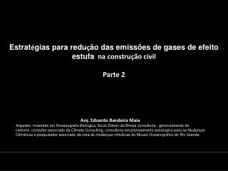 Estrat é gias para redu ç ão das emissões de gases de efeito estufa na construção civil Parte 2