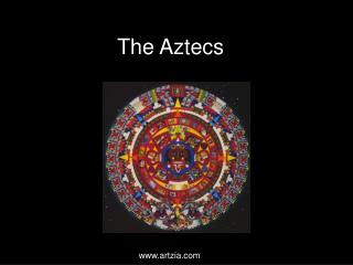 The Aztecs