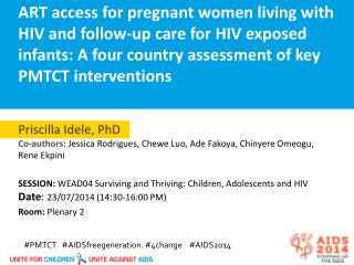 #PMTCT # AIDSfreegeneration . #4change #AIDS2014