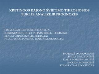 KRETINGOS RAJONO ŠVIETIMO TIKROSIOSIOS BŪKLĖS ANALIZĖ IR PROGNOZĖS