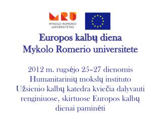 Europos kalbų diena Mykolo Romerio universitete 2012 m. rugsėjo 2 5 –27 dienomis