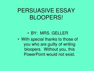 PERSUASIVE ESSAY BLOOPERS!