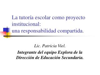 La tutoría escolar como proyecto institucional: una responsabilidad compartida.