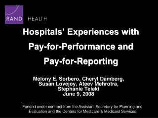 Hospitals’ Experiences with Pay-for-Performance and Pay-for-Reporting