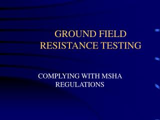 GROUND FIELD RESISTANCE TESTING