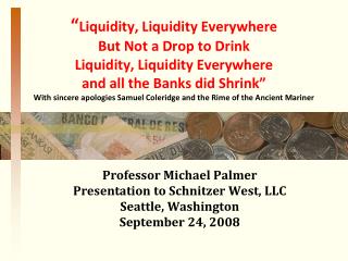 Professor Michael Palmer Presentation to Schnitzer West, LLC Seattle, Washington