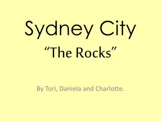 Sydney City “The Rocks”