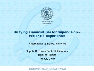 Unifying Financial Sector Supervision – Finland’s Experience