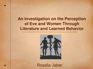 An Investigation on the Perception of Eve and Women Through Literature and Learned Behavior