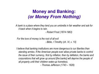 Money and Banking: (or Money From Nothing) ‏