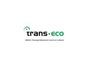 - Bättre Transportekonomi inom en månad