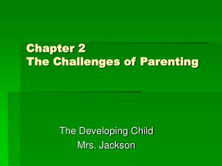Chapter 2 The Challenges of Parenting