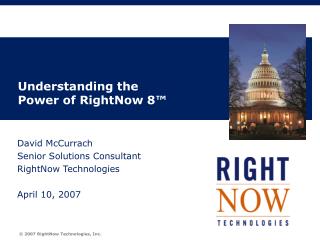 Understanding the Power of RightNow 8™