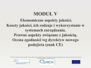 MODUŁ V Ekonomiczne aspekty jakości.