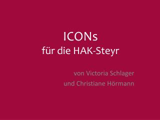 ICONs für die HAK-Steyr