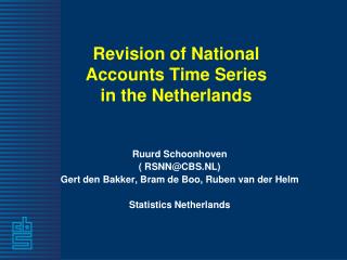 Revision of National Accounts Time Series in the Netherlands