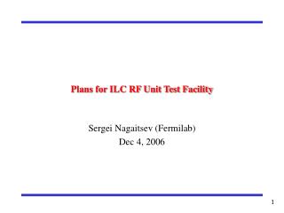 Plans for ILC RF Unit Test Facility