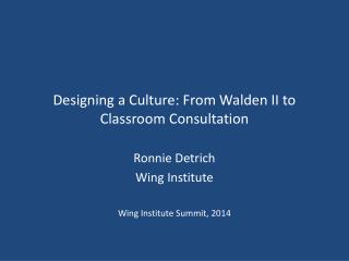 Designing a Culture: From Walden II to Classroom Consultation