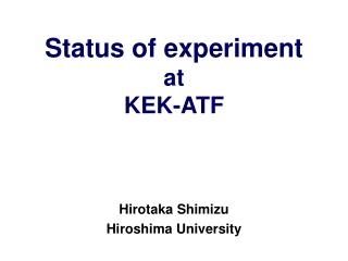 Status of experiment at KEK-ATF