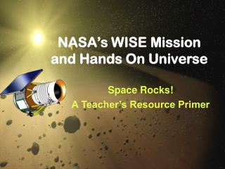 NASA’s WISE Mission and Hands On Universe