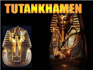 TUTANKHAMEN