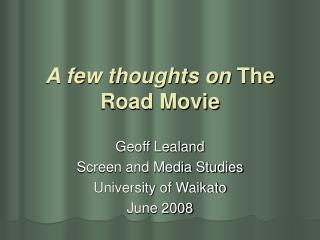 A few thoughts on The Road Movie