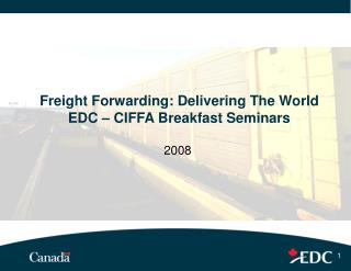 Freight Forwarding: Delivering The World EDC – CIFFA Breakfast Seminars