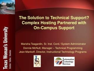 The Solution to Technical Support? Complex Hosting Partnered with On-Campus Support