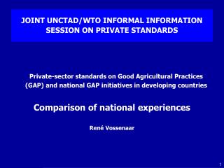 JOINT UNCTAD/WTO INFORMAL INFORMATION SESSION ON PRIVATE STANDARDS
