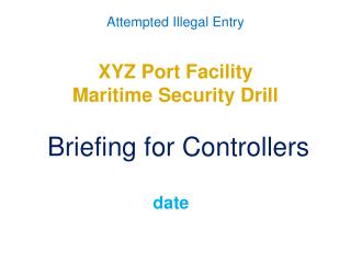 XYZ Port Facility Maritime Security Drill