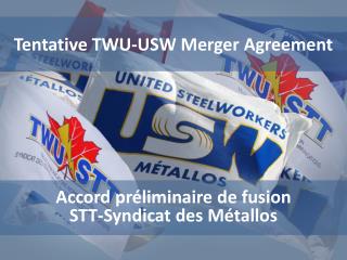 Tentative TWU-USW Merger Agreement