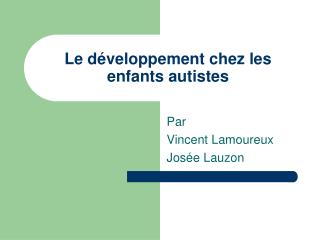 Le développement chez les enfants autistes