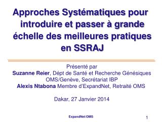 Présenté par Suzanne Reier , Dépt de Sant é et Recherche Génésiques OMS/Genève, Secrétariat IBP